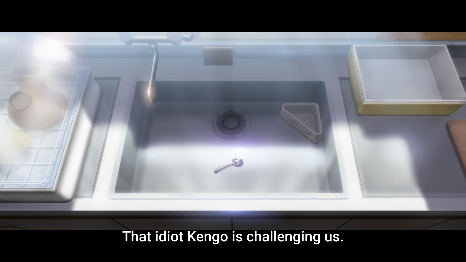 That idiot Kengo is challenging us. A small spoon is lying in a dry sink